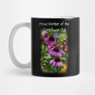 Proud Member Of The Coneflower Club Mug